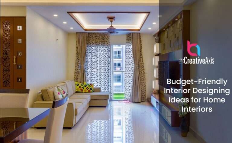 Budget-Friendly Interior Designing Ideas for Home Interiors