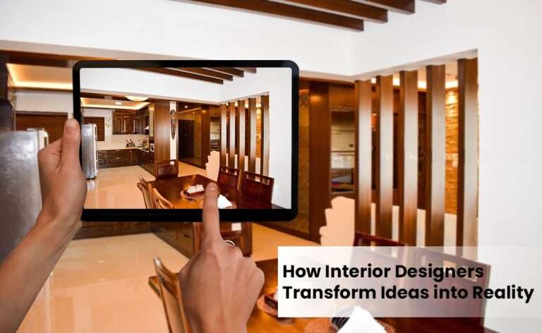 How an Interior Designer Transforms Ideas into Reality